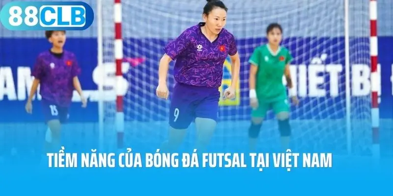 Tiềm năng của bóng đá futsal tại Việt Nam
