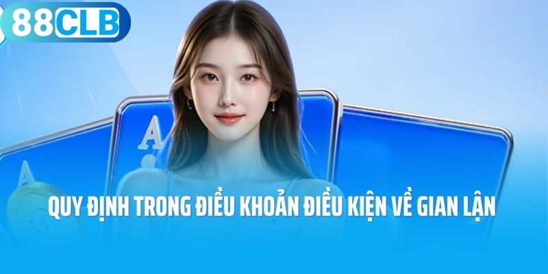 Quy định trong điều khoản về vấn đề kiểm soát gian lận 