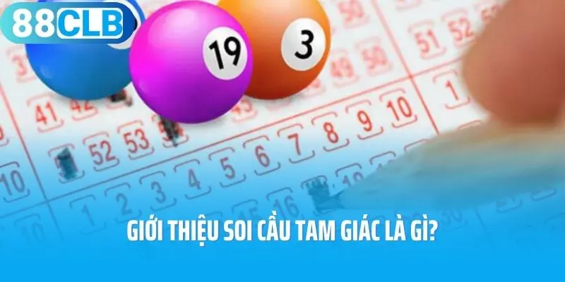 Giới thiệu soi cầu tam giác là gì?
