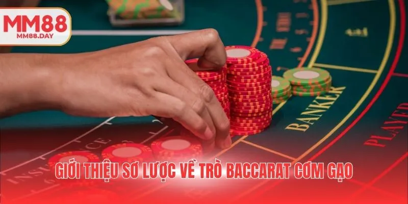 gioi-thieu-so-luoc-ve-tro-baccarat-com-gao