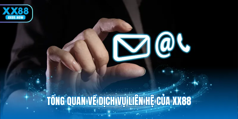 tong-quan-ve-dich-vu-lien-he-cua-xx88